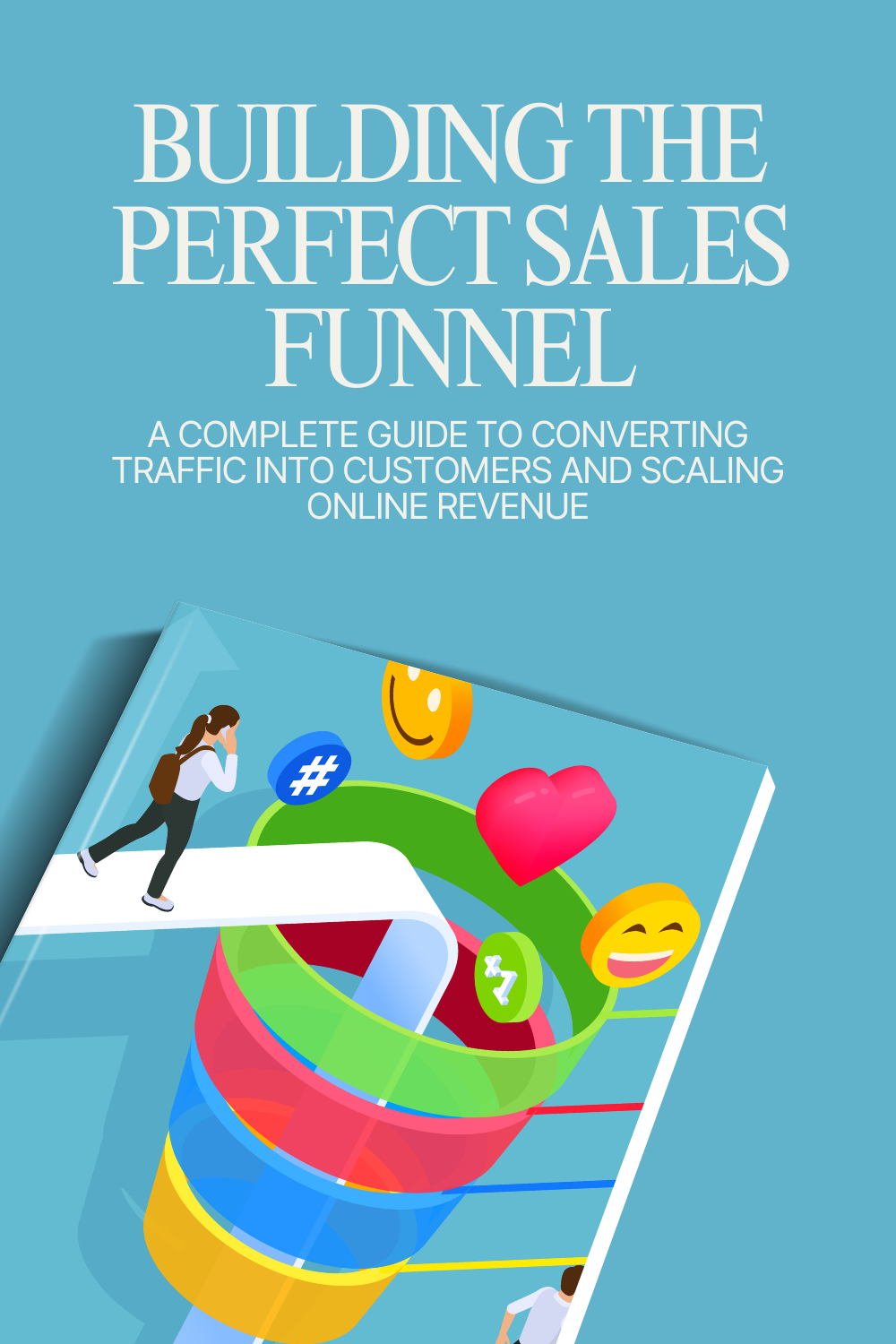 Building the Perfect Sales Funnel